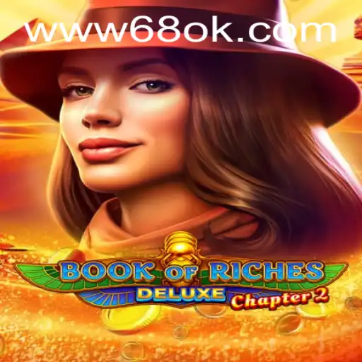 Book of Riches Deluxe Chapter 2: Unlocking Mysteries with 68ok