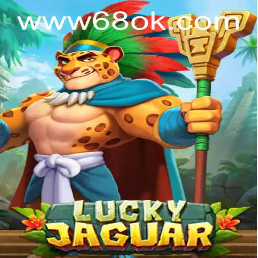 Unveiling LuckyJaguar: The Thrilling Journey with 68ok